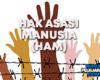 Pengertian HAM, Ciri, Macam, Contoh dan Pelanggaran Hak Asasi Manusia di Indonesia