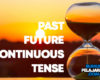Pengertian Past Future Continuous Tense, Rumus, Macam, Fungsi dan Contoh Kalimat